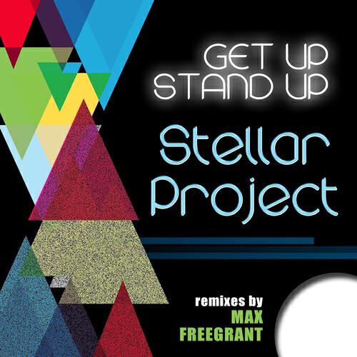 Stellar Project - Get Up Stand Up (Max Freegrant Remix)