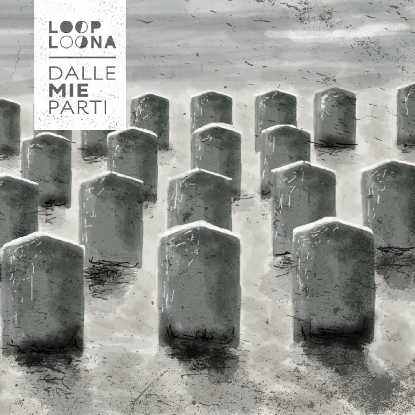 Loop Loona - Dalle mie parti