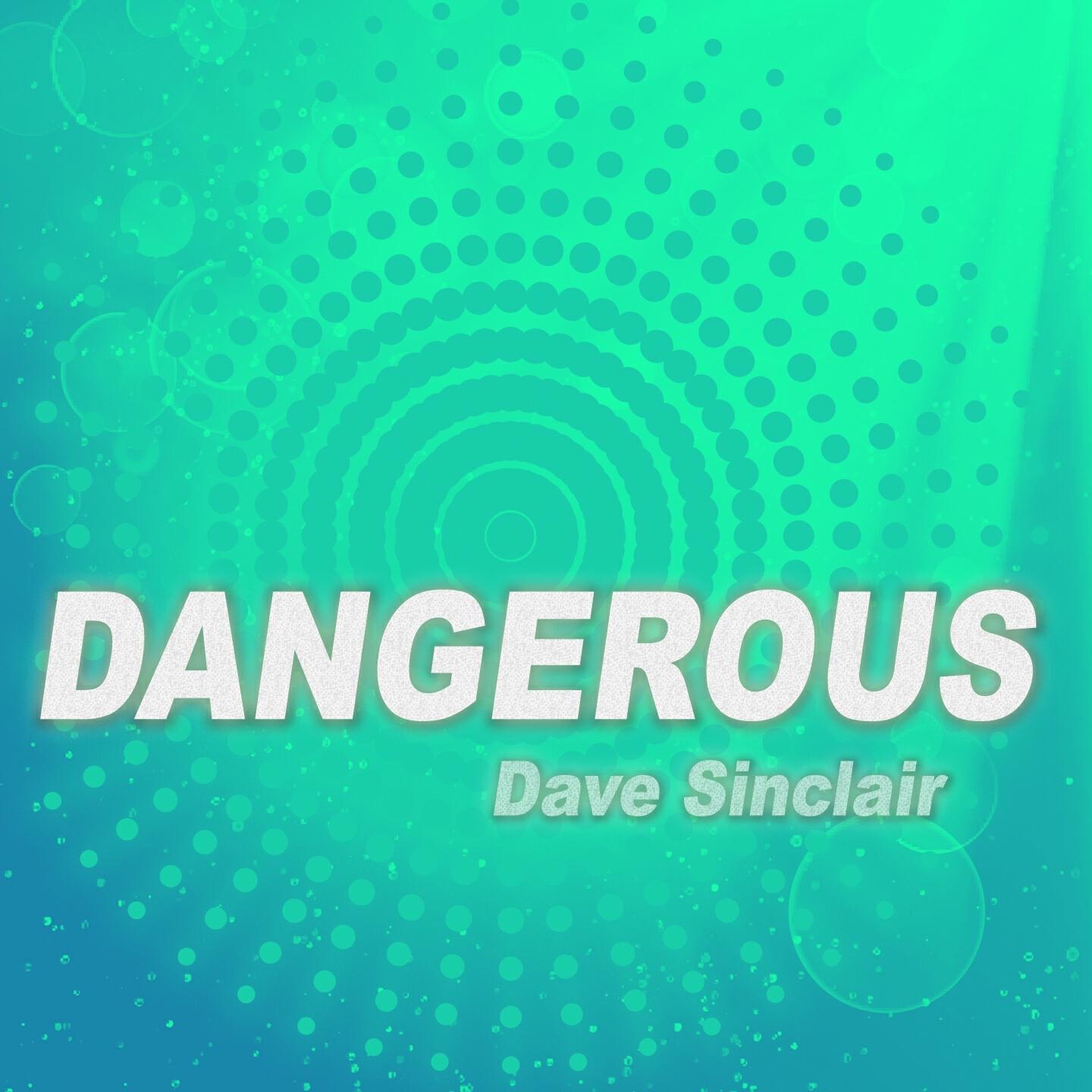 Dave Sinclair - Dangerous (Drum Loop Beats Drumbeats Mix)