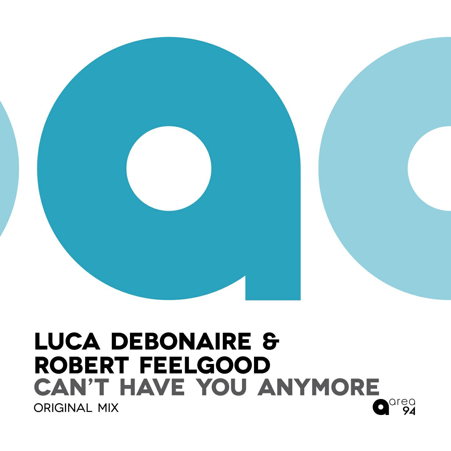 Luca Debonaire - Can't Have You Anymore