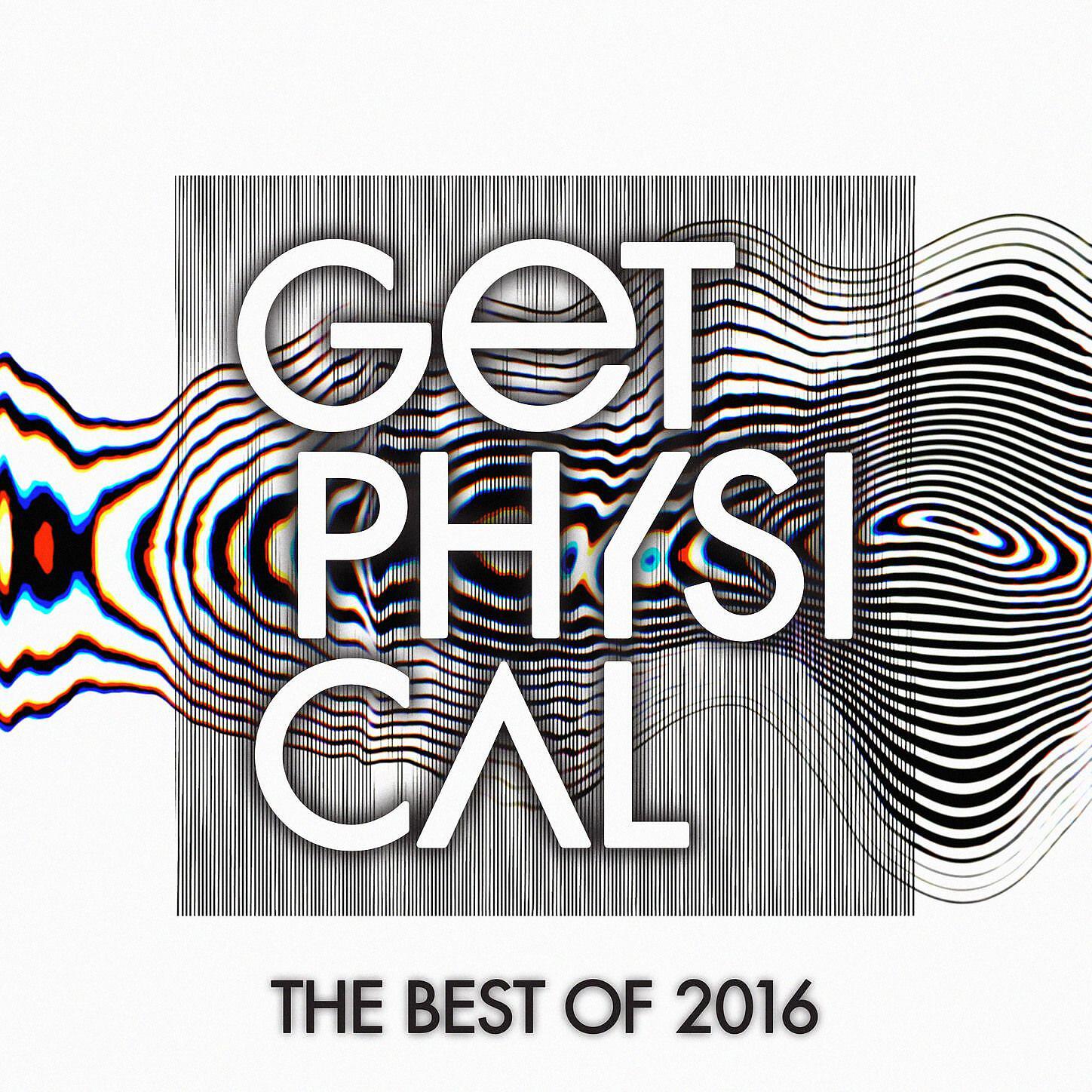 Get Physical Music Presents: The Best of Get Physical 2016 - The Best of Get Physical 2016 (Continuous Mix 2)