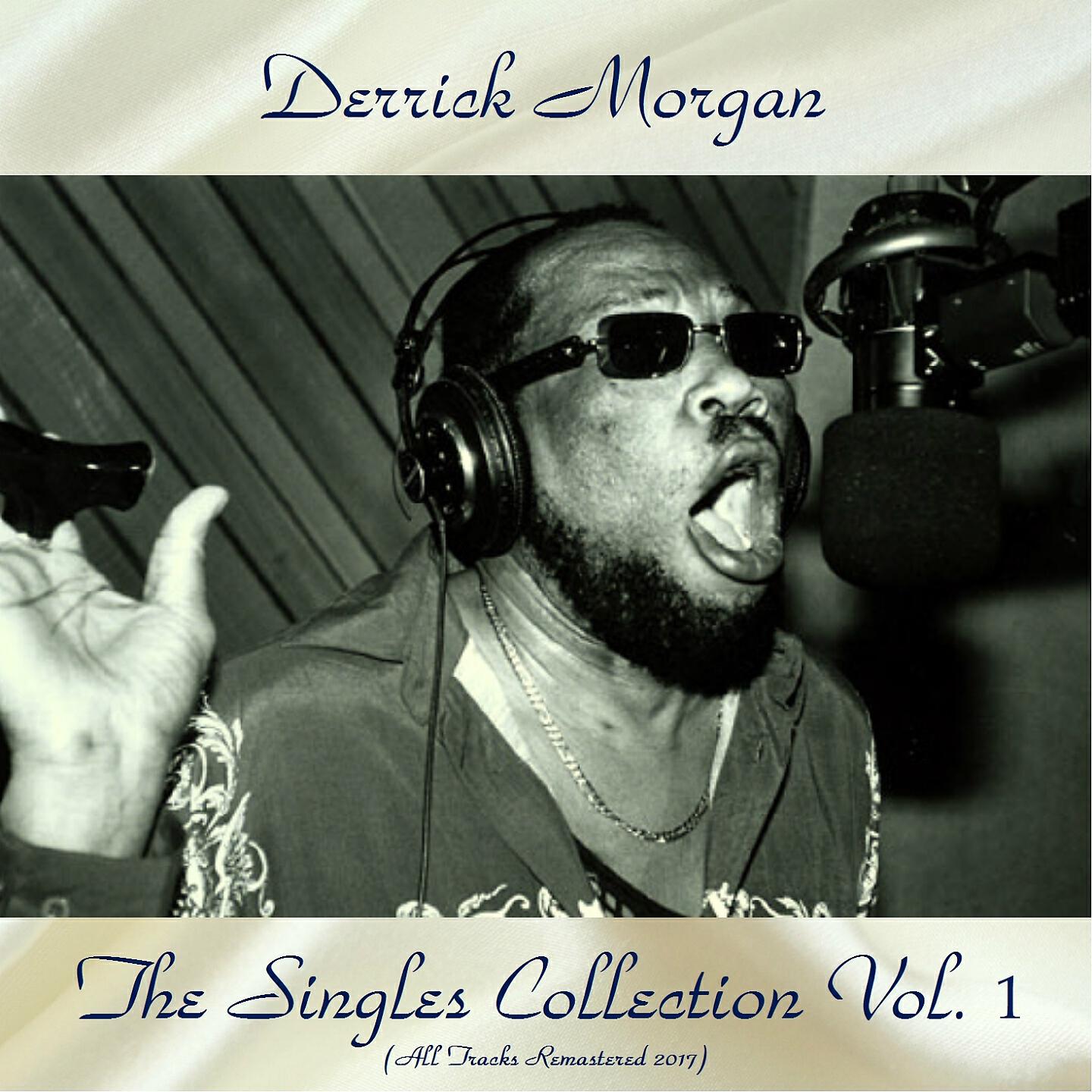 Derrick Morgan - Come Back My Darling (Remastered 2017)