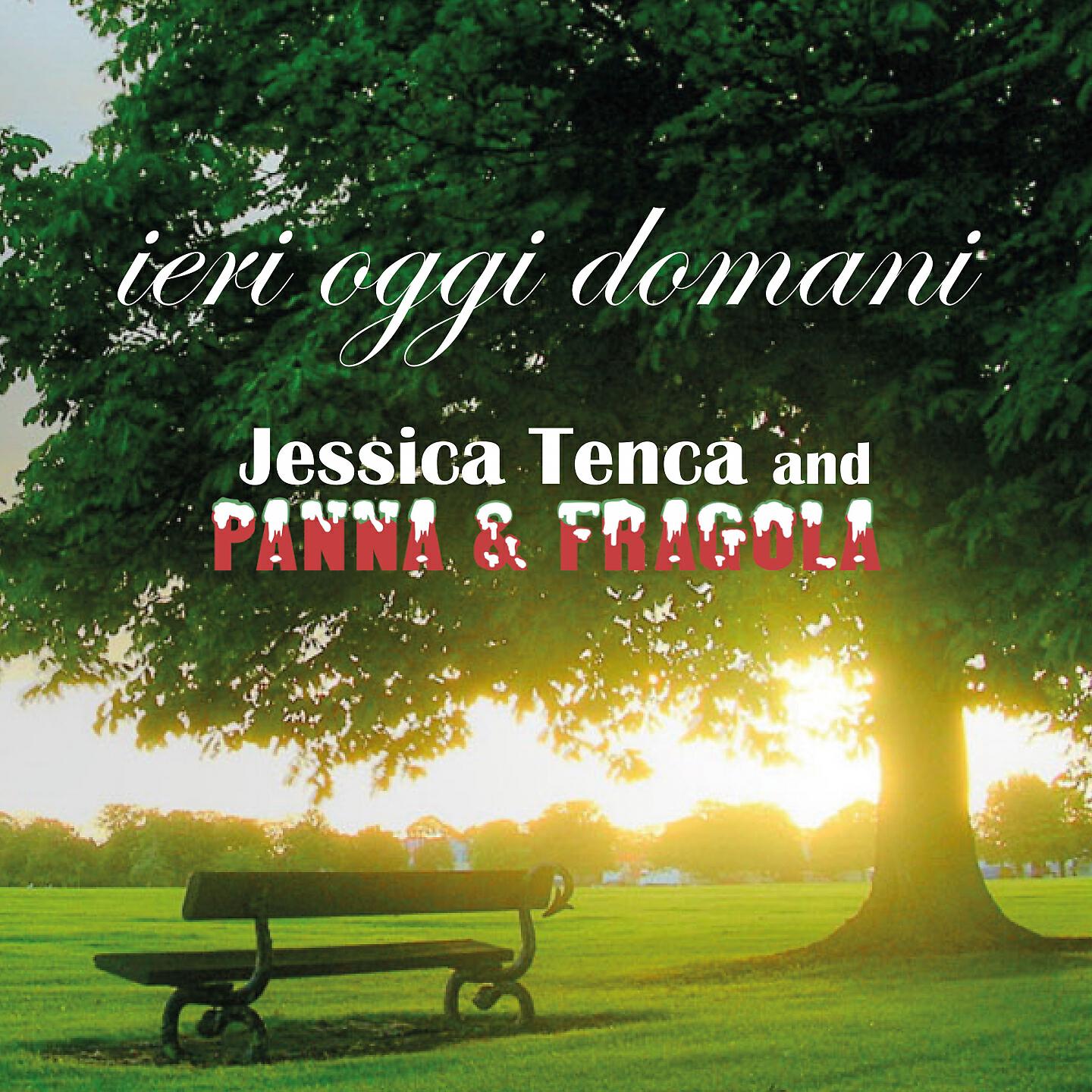 Jessica Tenca, Panna & Fragola Band - Ho difeso il mio amore / Una ragazza in due / Riderà riderà riderà / Una lacrima sul viso / A chi