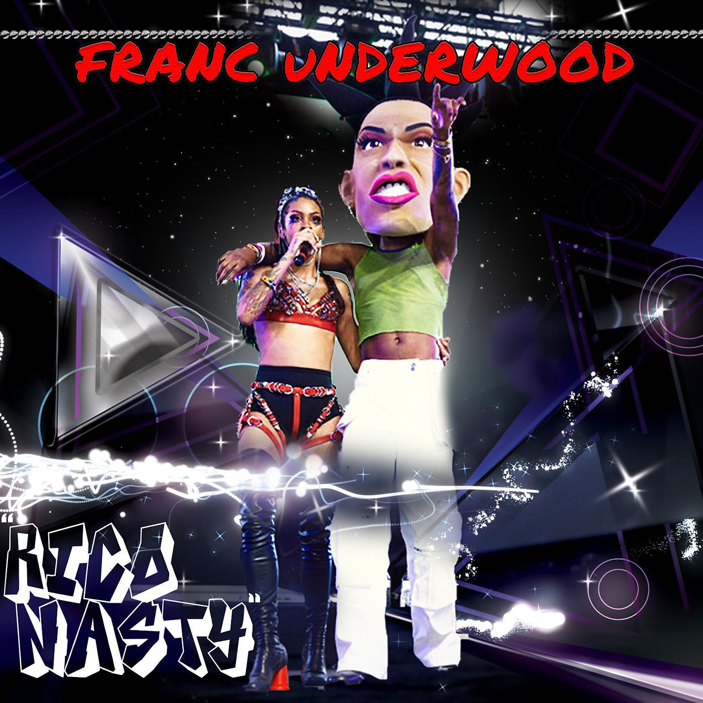 Franc Underwood - Rico Nasty