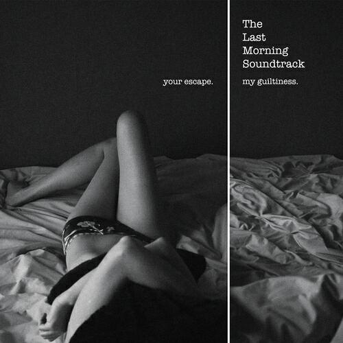 The Last Morning Soundtrack - Your Escape. My Guiltiness.
