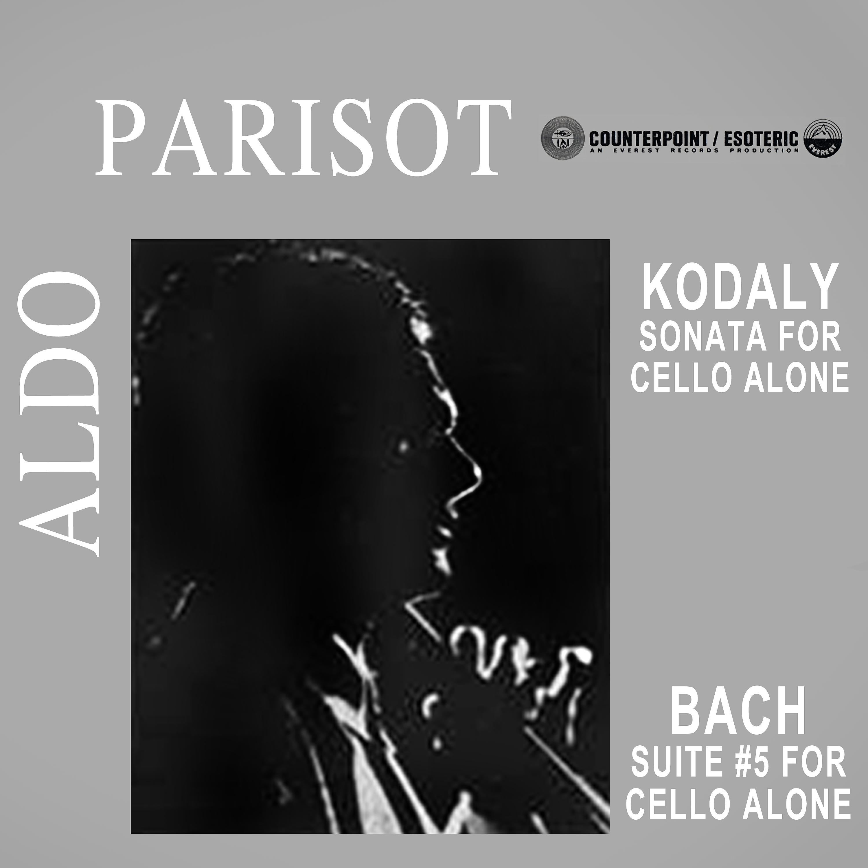 Aldo Parisot - Suite No 5 in C Minor for Cello Alone, BWV 1011: VI. Gigue