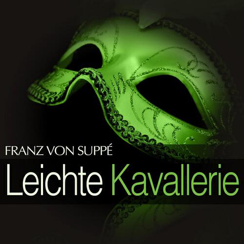 Großes Wiener Rundfunkorchester - Leichte Kavallerie: Act I - '' Dialog '', No.1