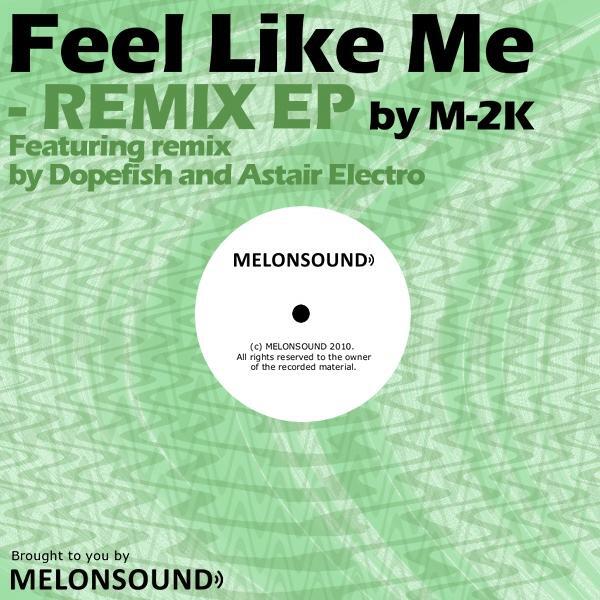 M-2K - Feel Like Me (Astair Electro Remix)