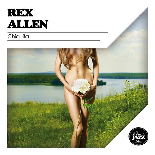Rex Allen - Riding On Across the Prairie