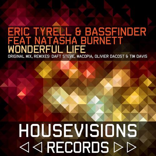 Eric Tyrell - Wonderful Life (Olivier Dacost & Tim Davis Remix)