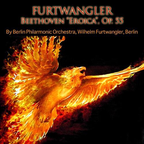 Berlin Philharmonic Orchestra - Symphony No. 3, Op. 55, 