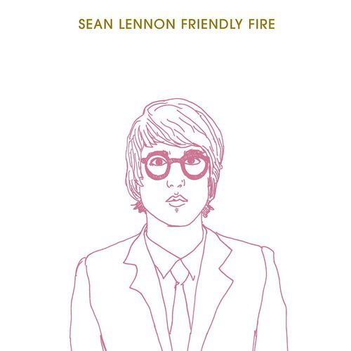 Sean Ono Lennon - Friendly Fire