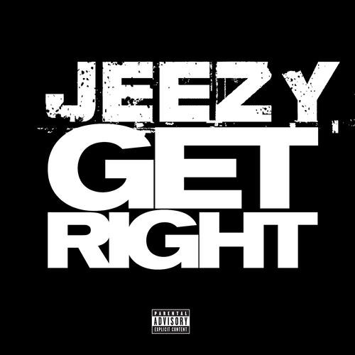 Young Jeezy - Get Right (Explicit Version)