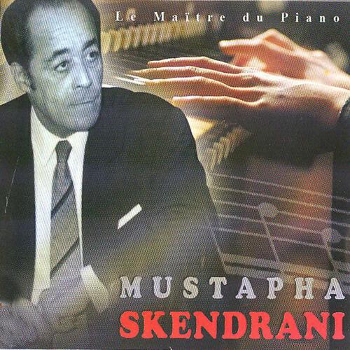 Mustapha Skendrani - Touchiat el kamel