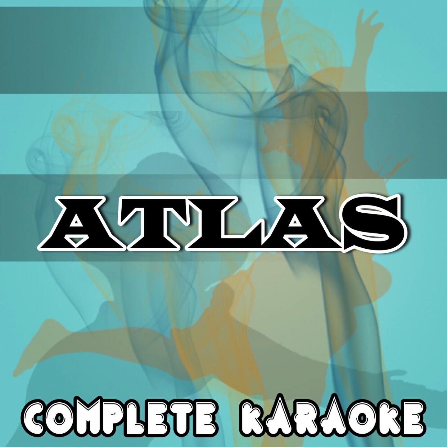 Complete Karaoke - Atlas (Karaoke Version) (Originally Performed By Coldplay)