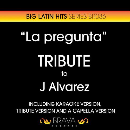 Brava HitMakers - La Pregunta (Instrumental Version) (Originally Performed By J Alvarez)