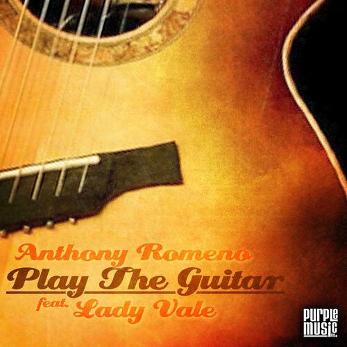 Anthony Romeno - Play the Guitar (Video Version)