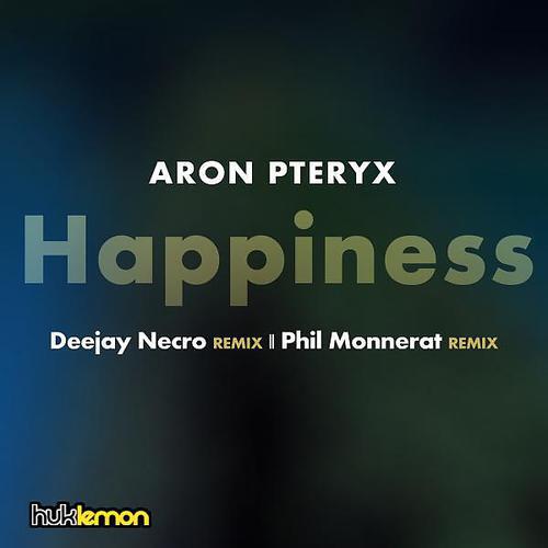 Aron Pteryx - Happiness (Deejay Necro Remix)