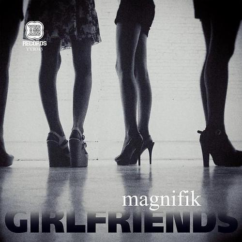 Magnifik - Girlfriends (Dan Sammartano Remix)