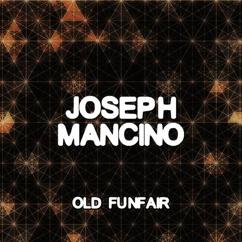 Joseph Mancino - Old Funfair (Franx Remix)