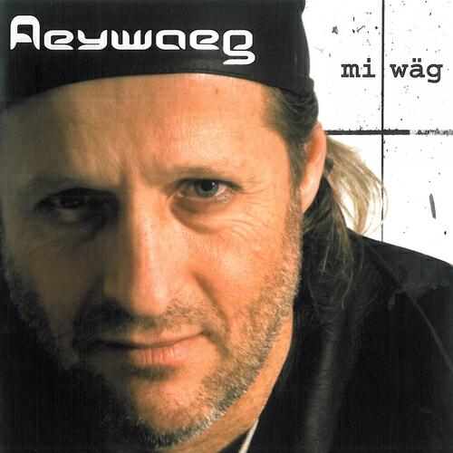 Aeywaeg - Du bisch d'Sunne für mi