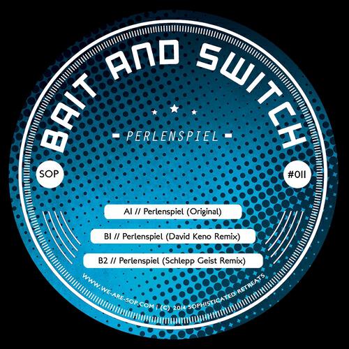 Bait & Switch - Perlenspiel (Schlepp Geist Remix)