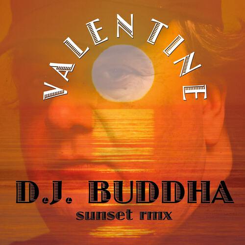 DJ Buddha - Valentine (Sunset Remix)