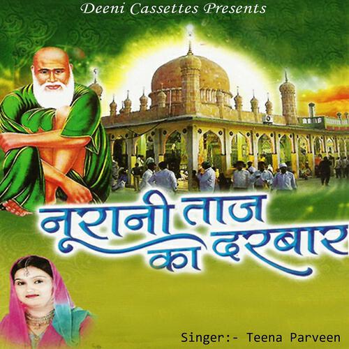 Teena Parveen - Ho Aai Tajwale Ki