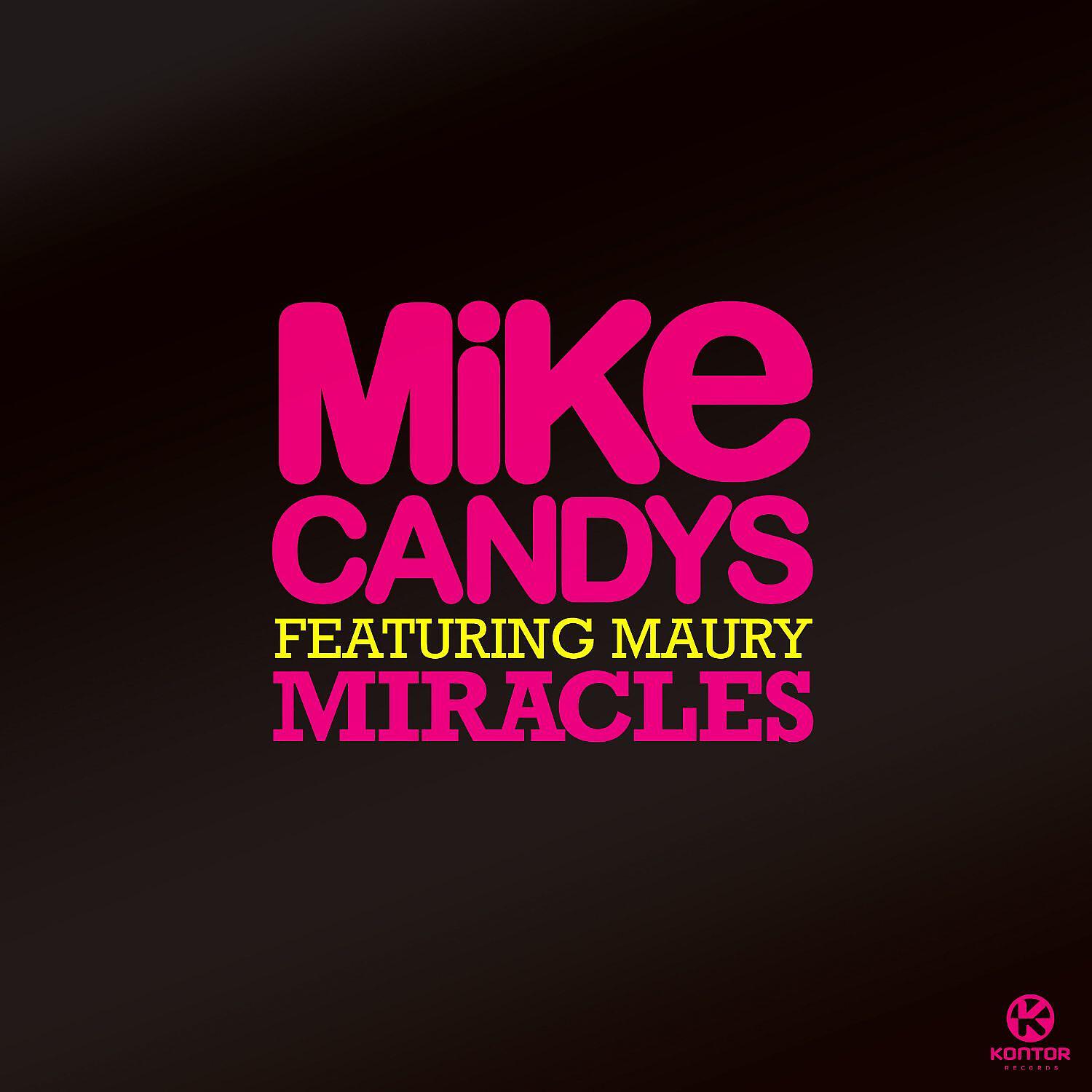 Mike Candys - Miracles (feat. Maury) [Radio Mix]