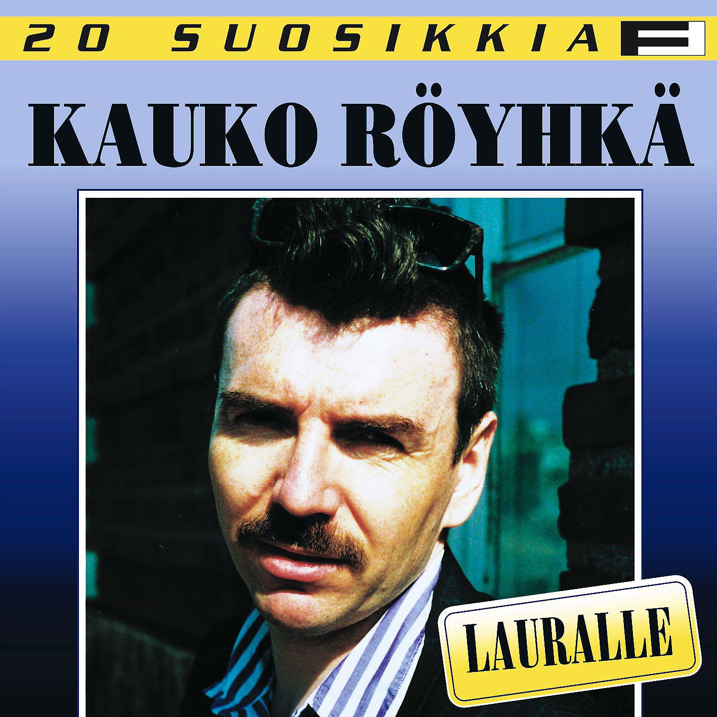 Kauko Röyhkä ja Narttu - Lauralle