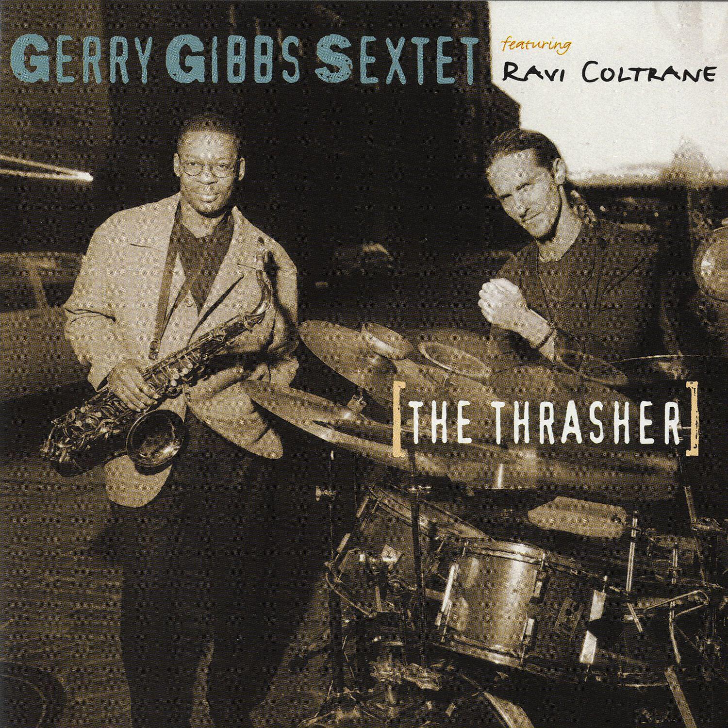 Gerry Gibbs Sextet - The Thrasher (feat. Ravi Coltrane)