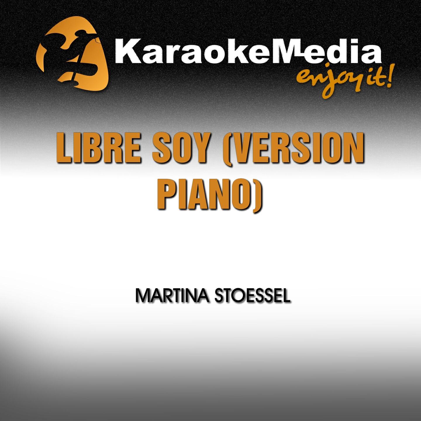 Karaokemedia - Libre Soy (Piano Karaoke Version) [In the Style of Martina Stoessel]