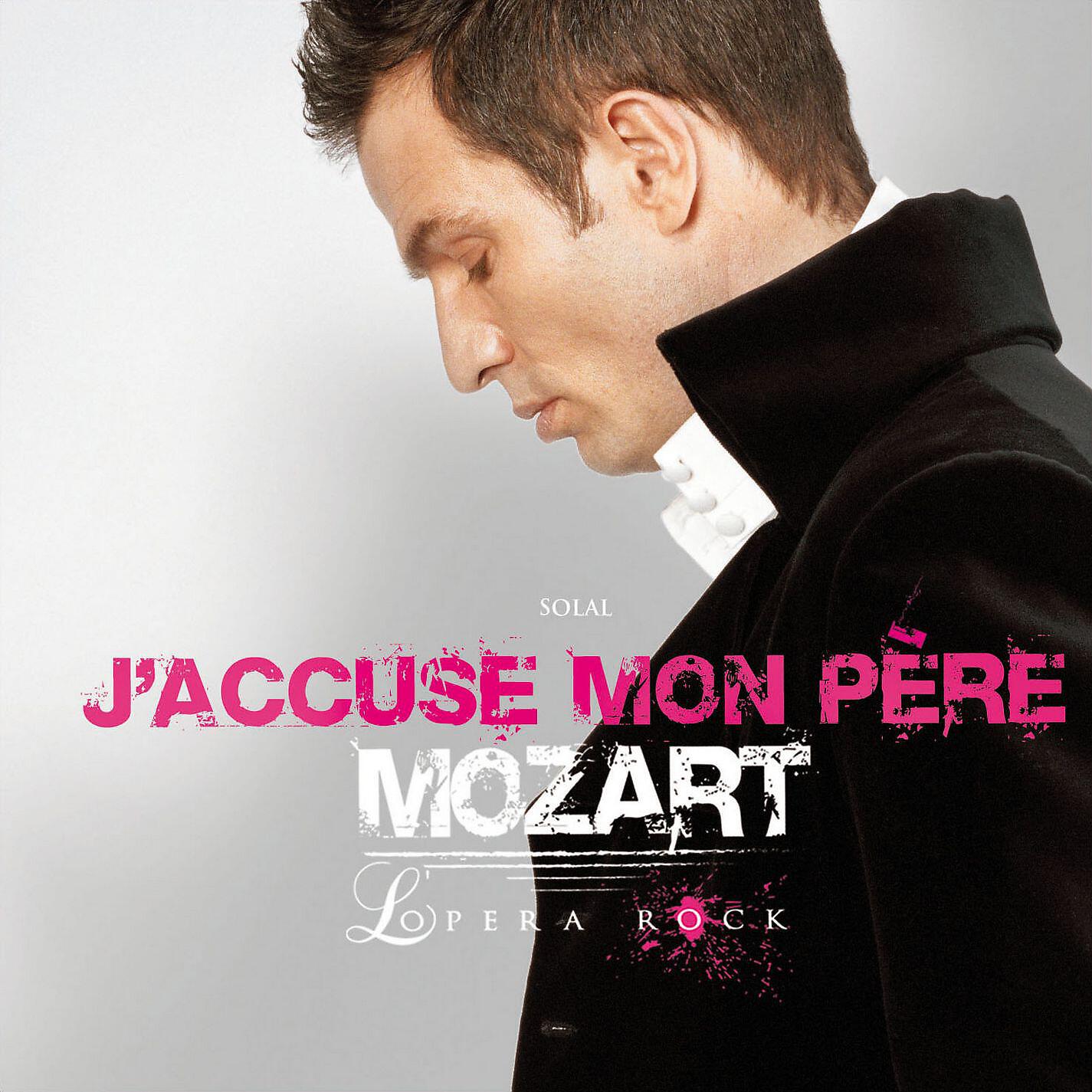 Mozart Opera Rock - J accuse mon père