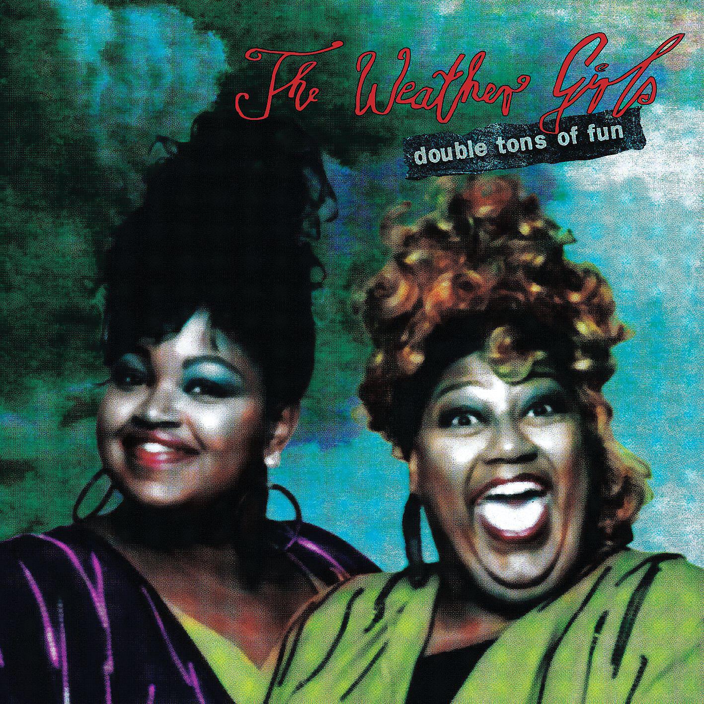 The Weather Girls - We Shall All Be Free