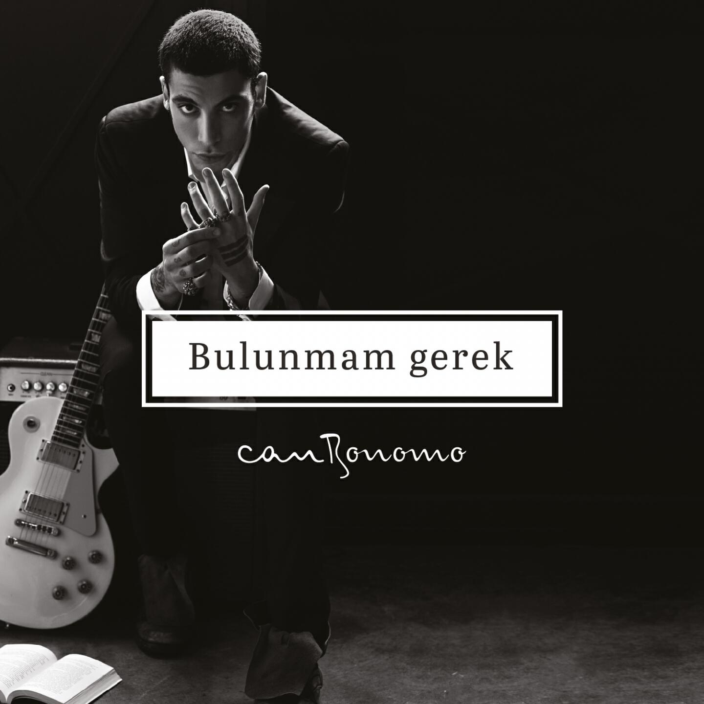 Can Bonomo - Bulunmam Gerek