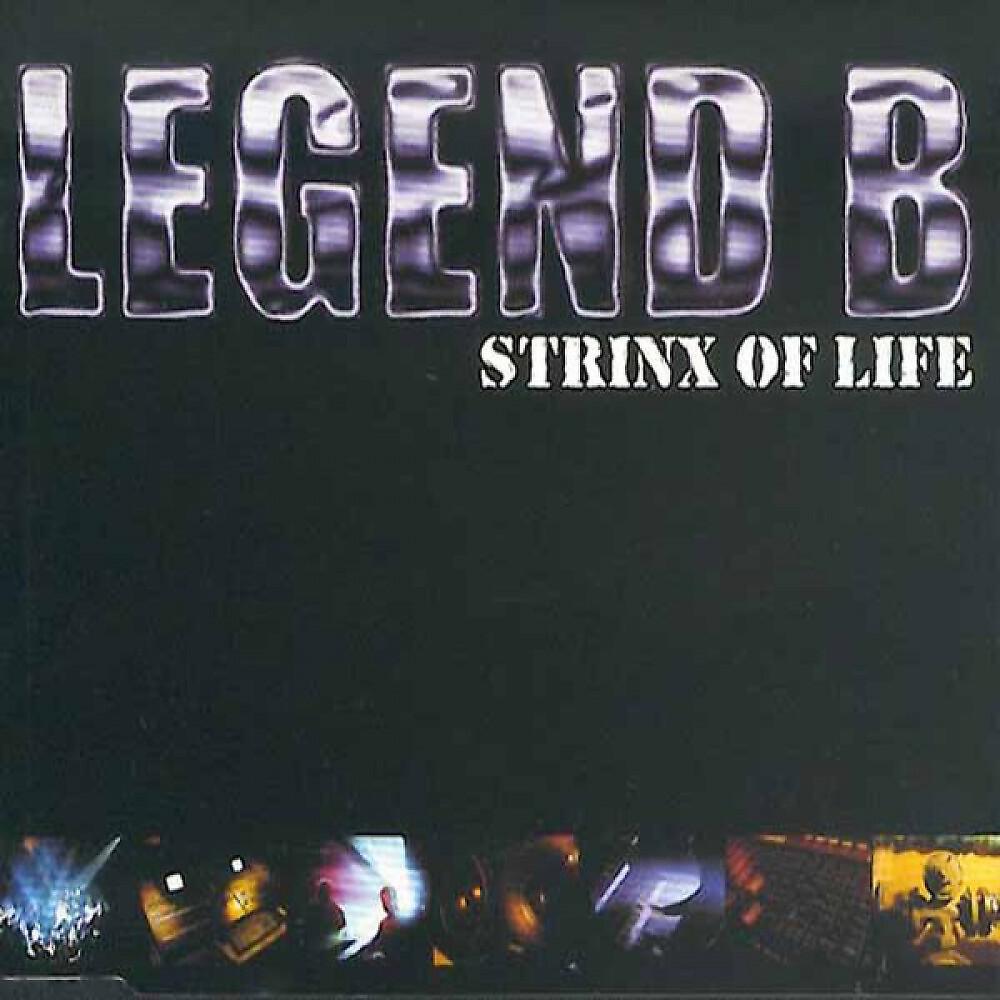 Legend B - Strinx Of Life (Planet Trax Mix)