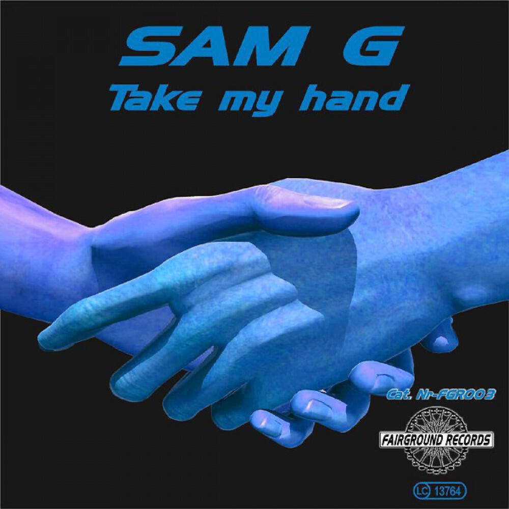 Sam G - Take My Hand (CCC Radio Mix)