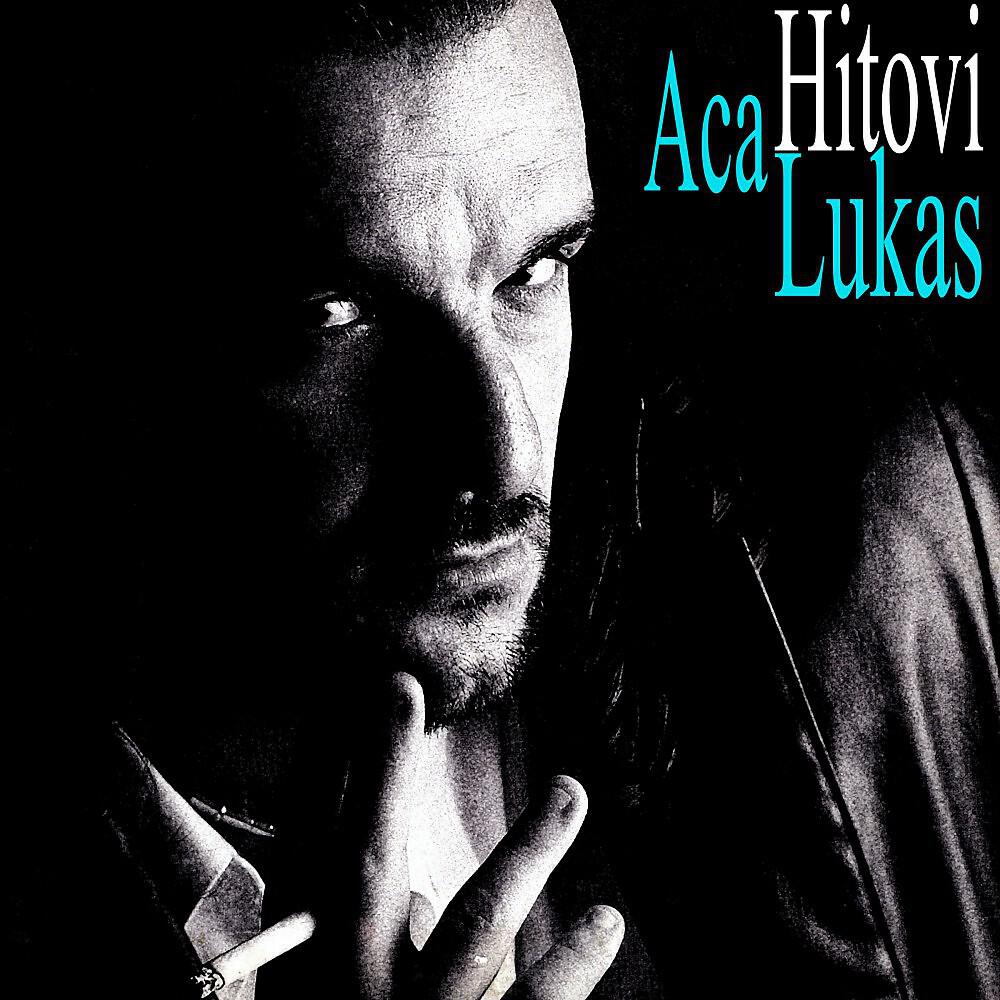 Aca Lukas - Sta ucini crni gavrane