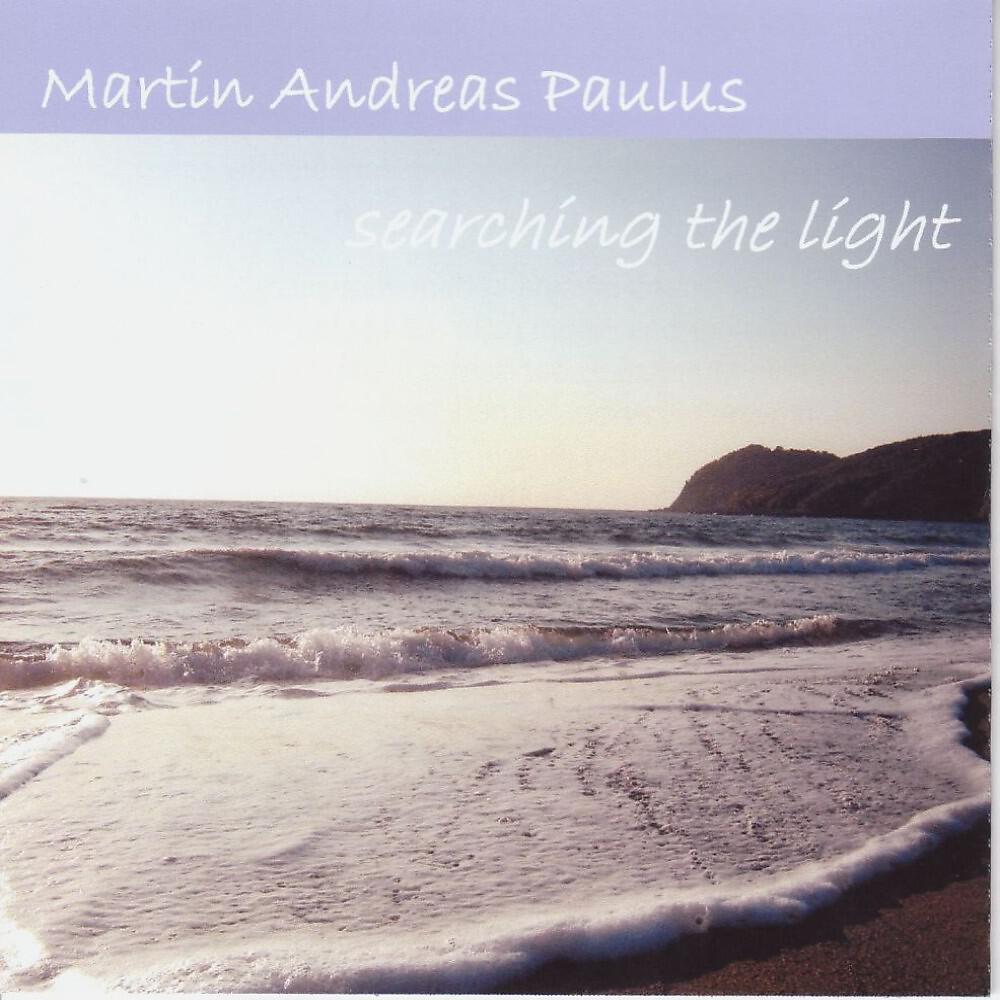 Martin Andreas Paulus - Searching The Light (Albumversion)