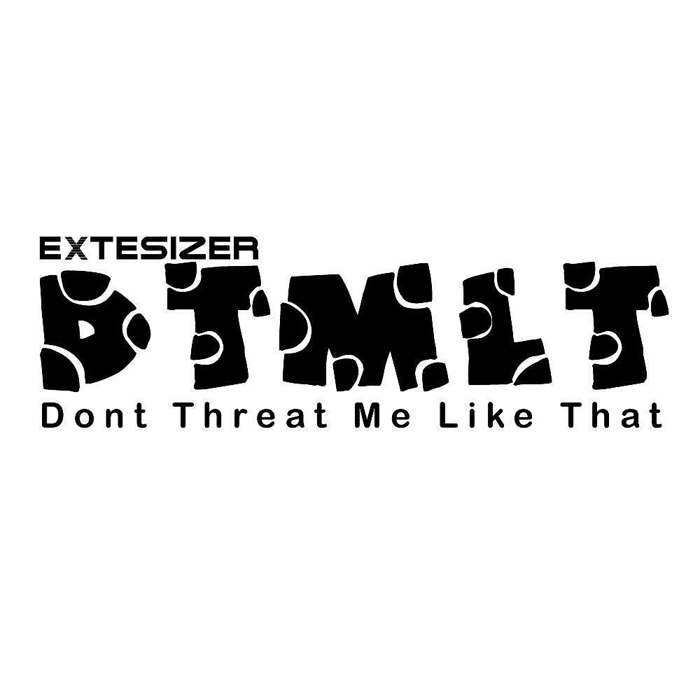 Extesizer - Dont Threat Me Like Sentimiento (Coby Trip Acapella)