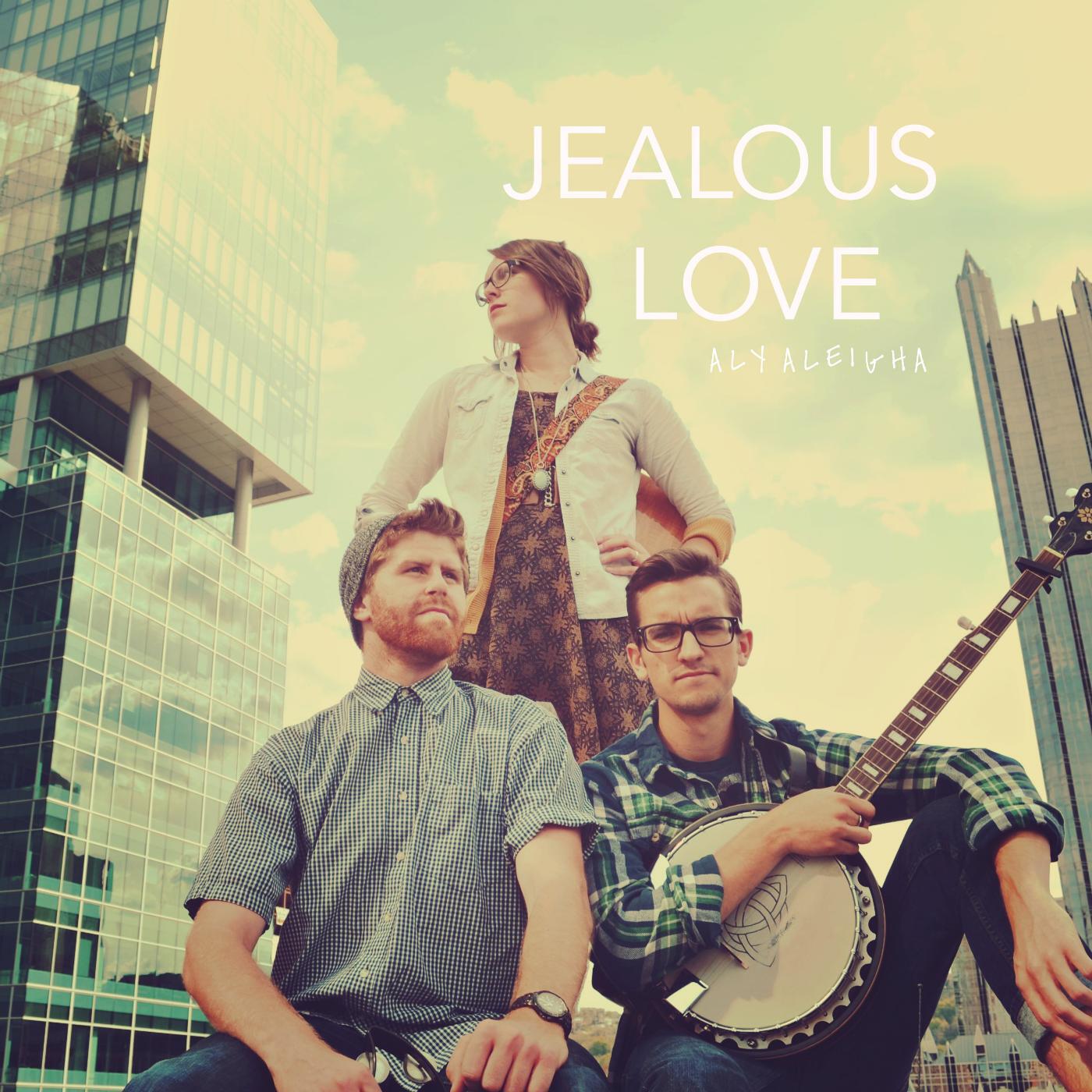 Aly Aleigha - Jealous Love