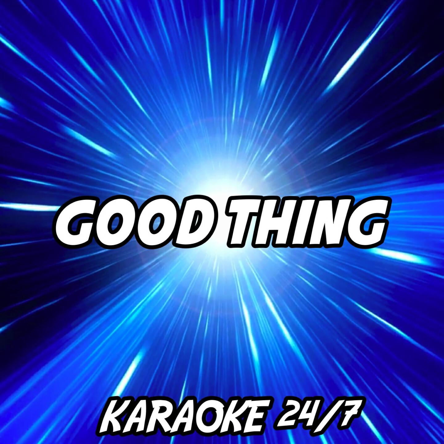 Karaoke 24 - Good Thing (Karaoke Version) (Originally Performed By Sage the Gemini and Nick Jonas)