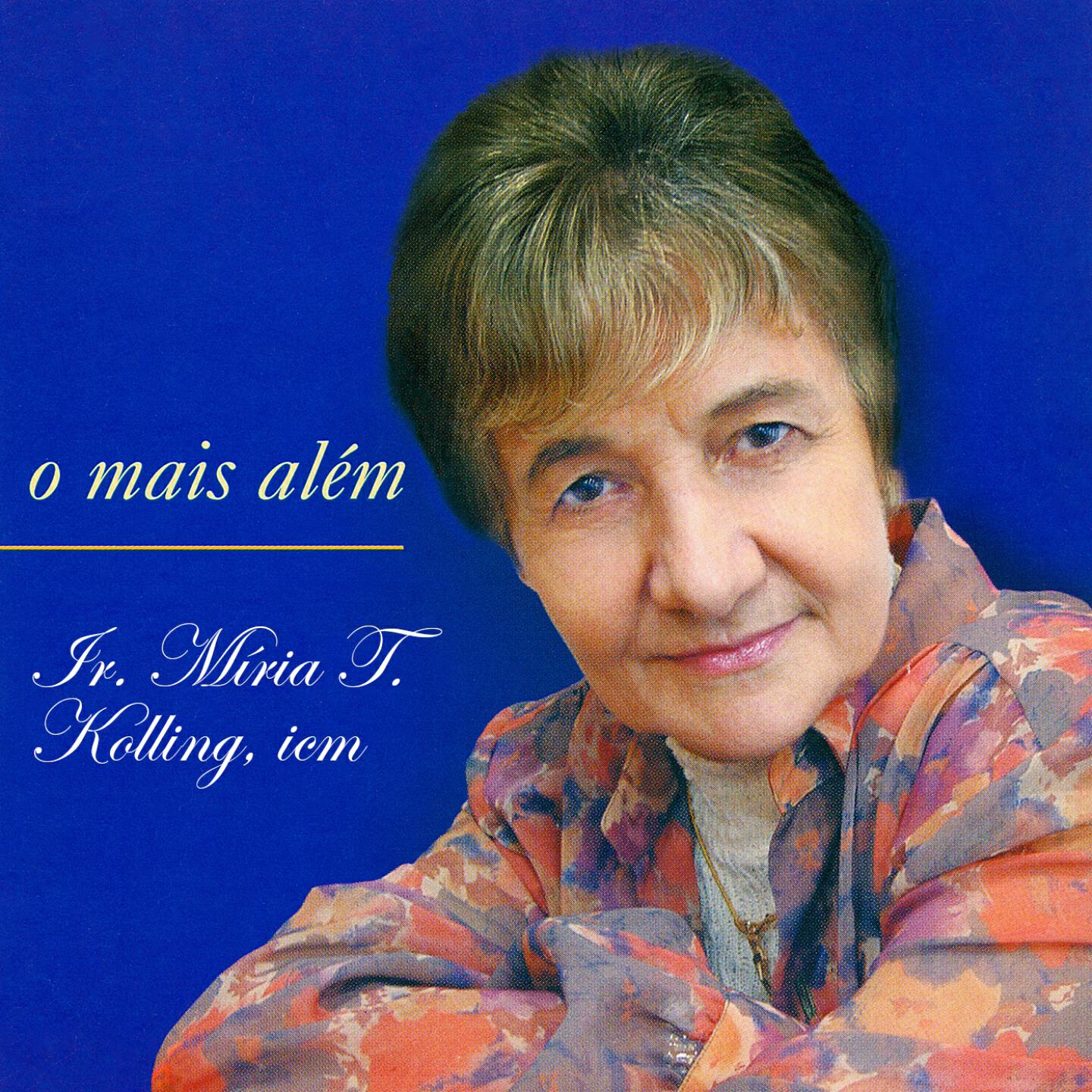 Ir. Miria T. Kolling ICM - Ao Meu Coração