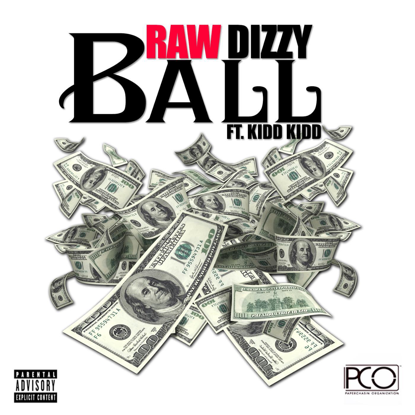 Raw Dizzy - Ball (feat. Kidd Kidd)