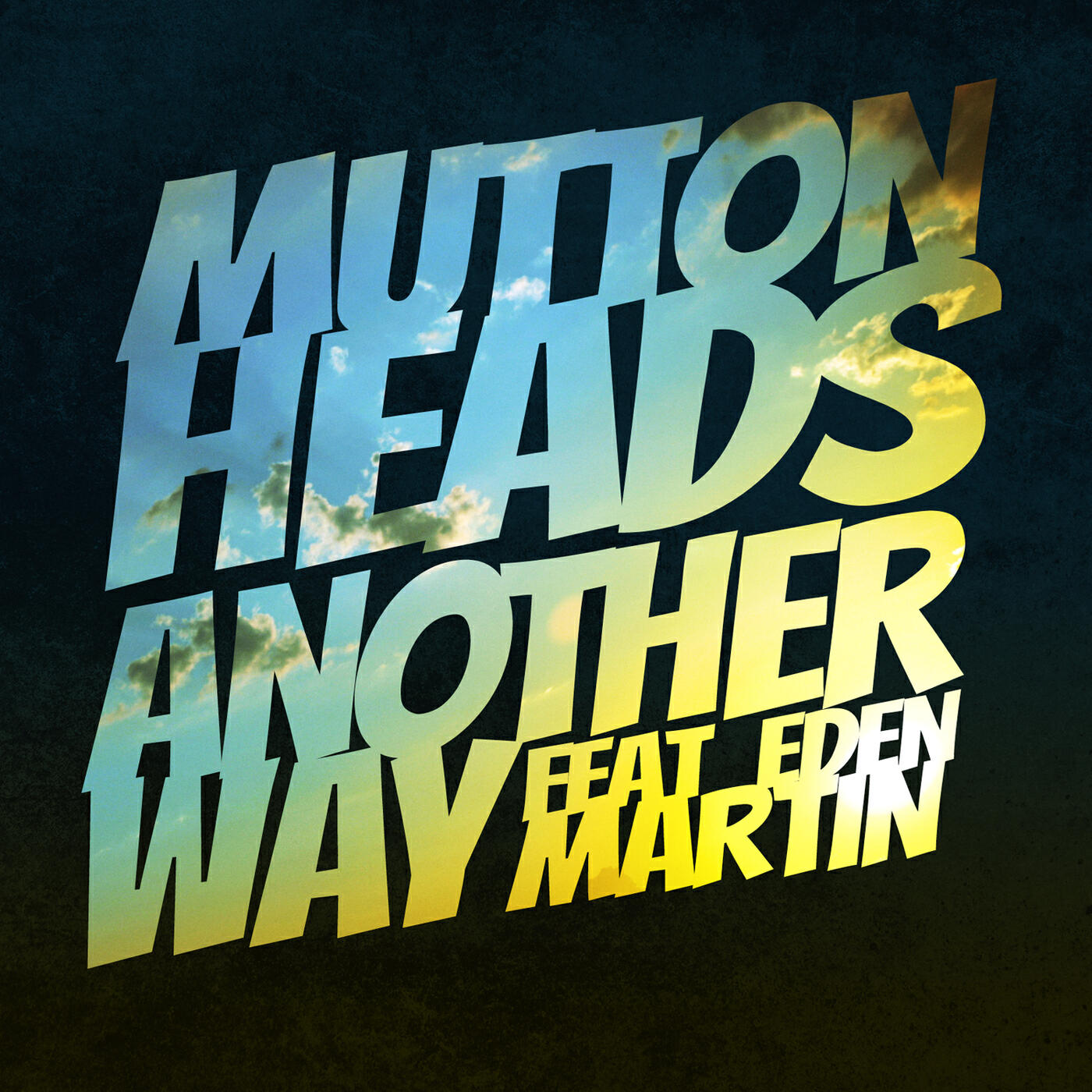 Muttonheads - Another Way (Adrien Toma Remix)