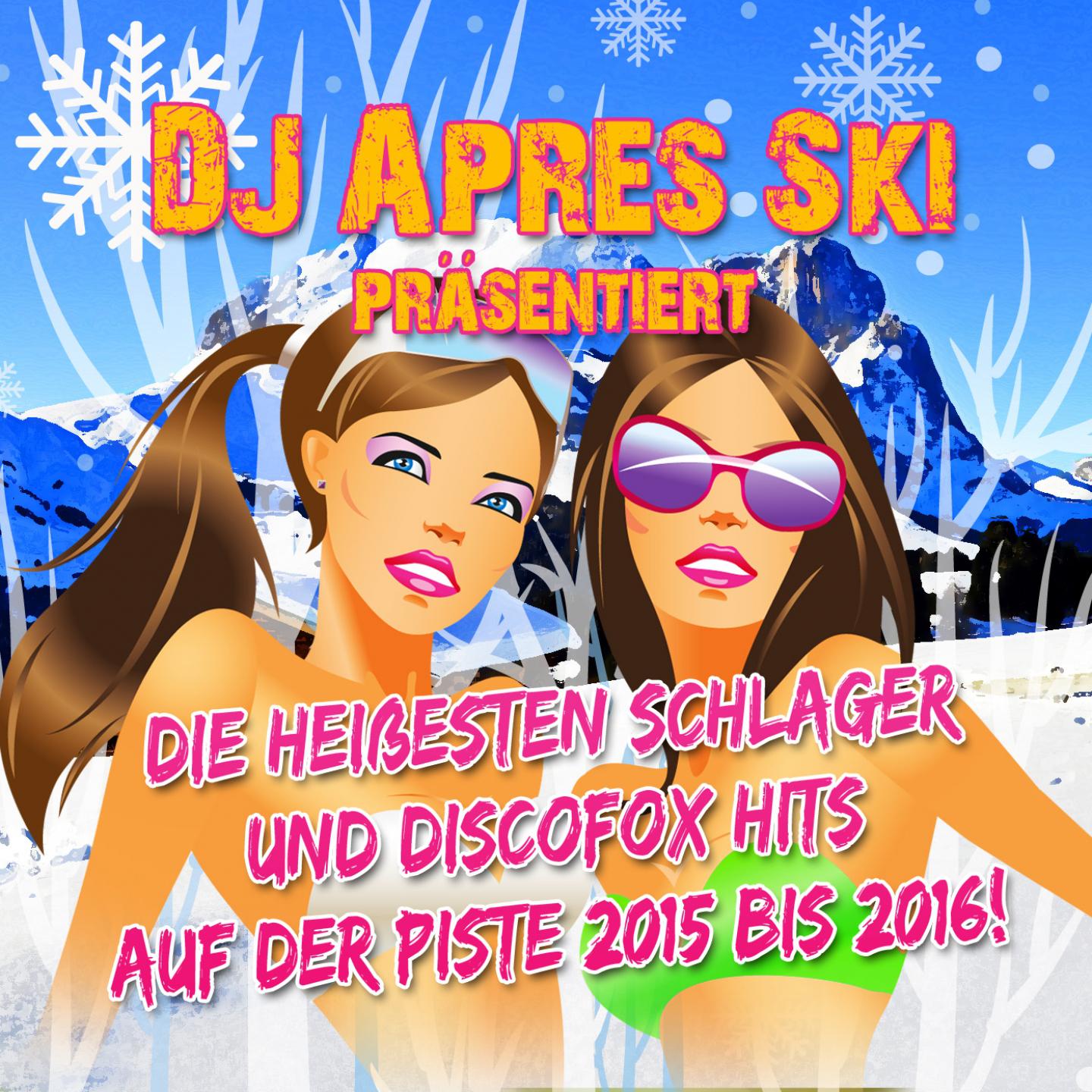 DJ Apres Ski - Aber dich gibt's nur einmal für mich (Apres Ski Mix)