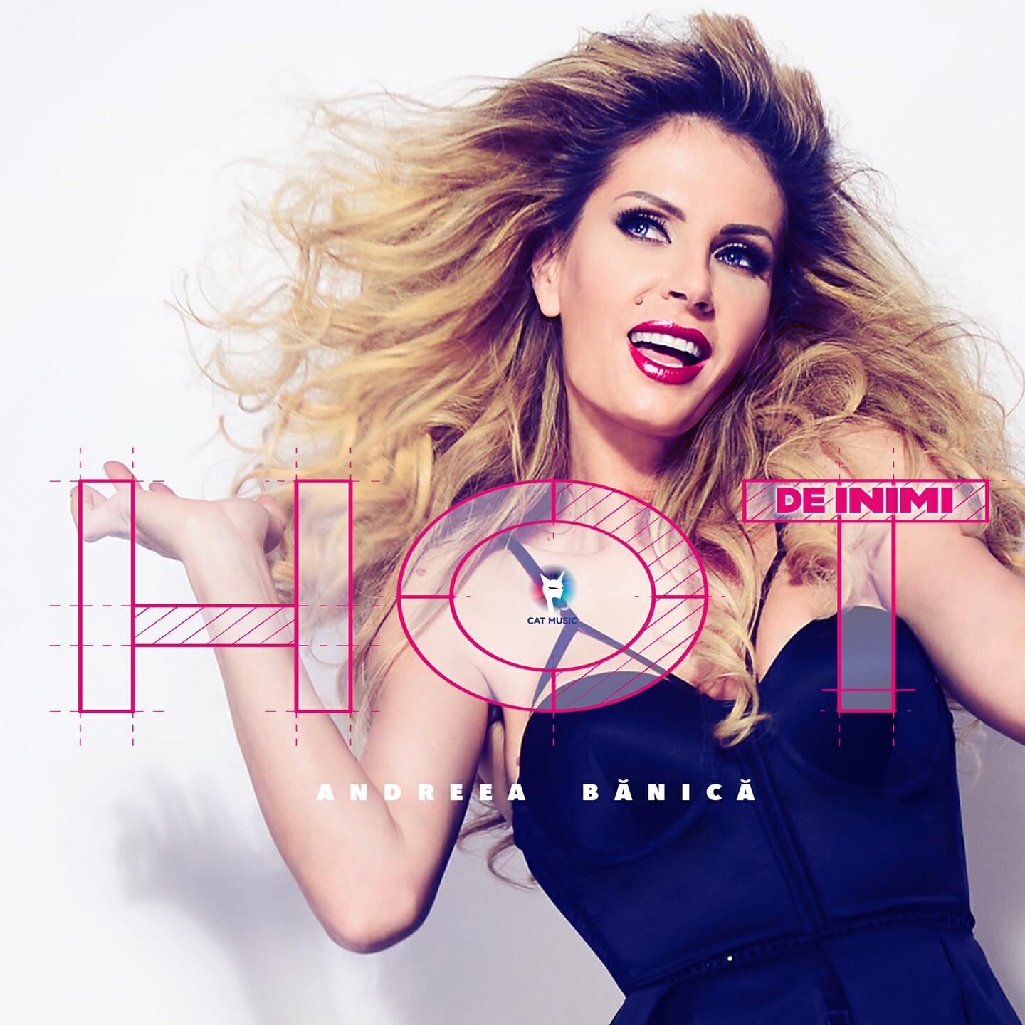 Andreea Banica - Hot De Inimi