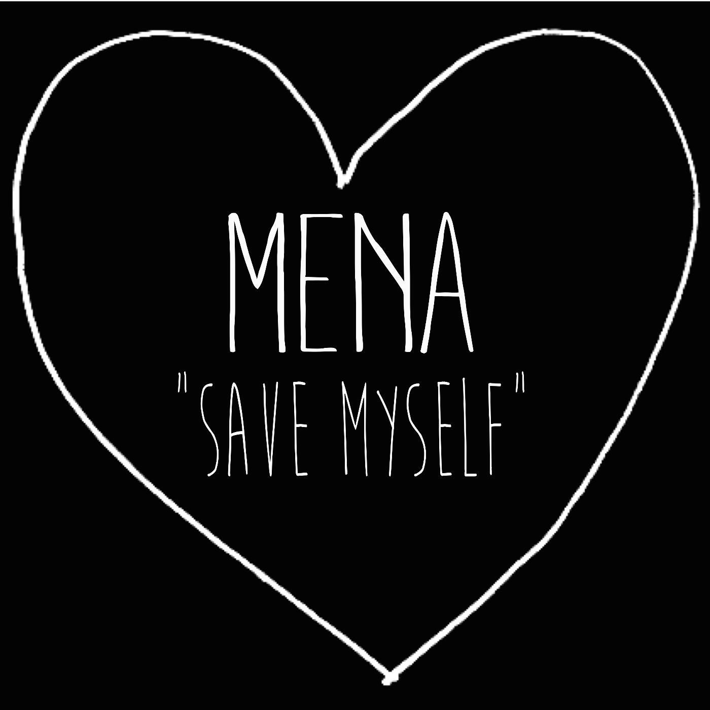 Mena - Save Myself