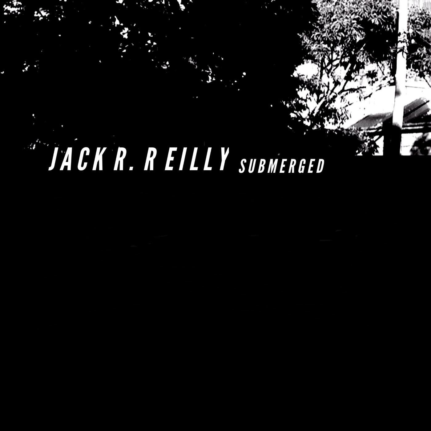 Jack R. Reilly - Submerged