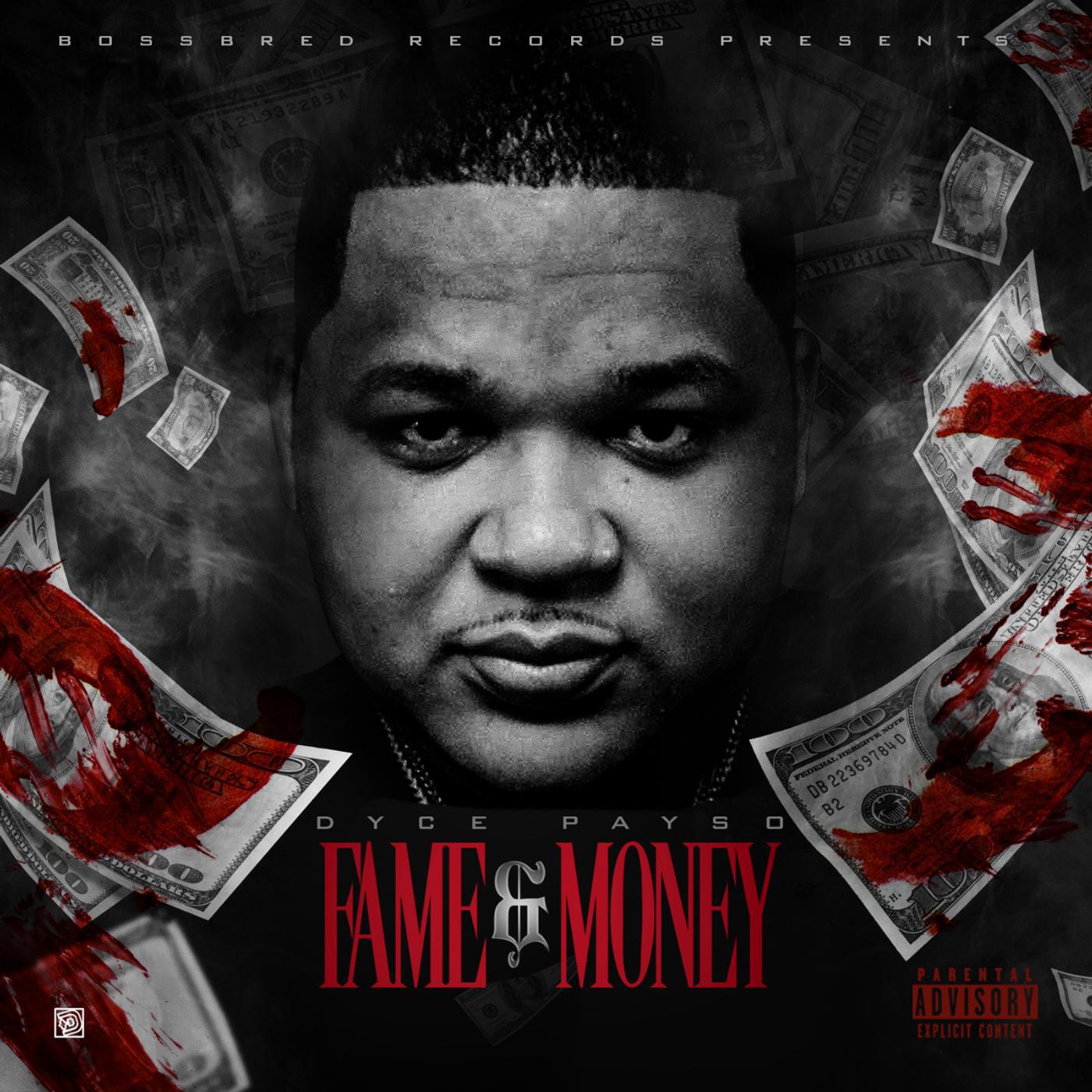 Dyce Payso - Fame (feat. M Eye)